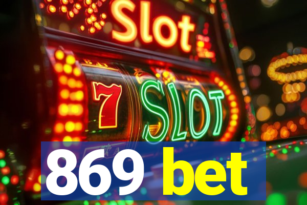 869 bet